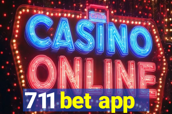 711 bet app